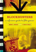 Blockbusters : a reference guide to film genres /