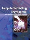Computer technology encyclopedia : quick reference for students and professionals /