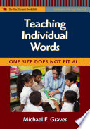 Teaching individual words : one size does not fit all /