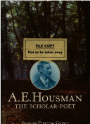 A.E. Housman : the scholar-poet /