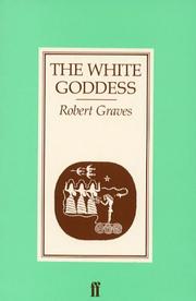 The White Goddess : a historical grammar of poetic myth /