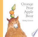 Orange pear apple bear /
