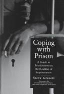 Coping with prison : a guide to practitioners on the realities of imprisonment /