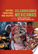 Celebraciones mexicanas : history, traditions, and recipes /