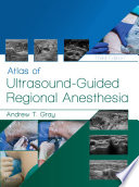 Atlas of ultrasound-guided regional anesthesia /