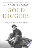 Gold diggers : striking it rich in the Klondike /