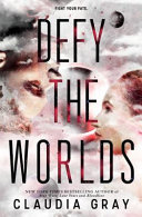 Defy the worlds /