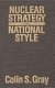 Nuclear strategy and national style /