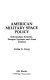 American military space policy : information systems, weapon systems, and arms control /