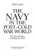 The navy in the post-Cold War world : the uses and value of strategic sea power /