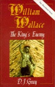 William Wallace : the king's enemy /