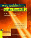 Web publishing with Adobe PageMill 2 : the ultimate guide to designing professional Web pages /