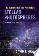 The observation and analysis of stellar photospheres /