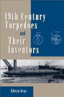 Nineteenth-century torpedoes and their inventors /
