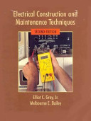 Electrical construction and maintenance techniques /