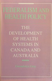 Federalism and health policy : the development of health systems in Canada and Australia /
