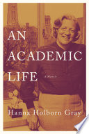 An academic life : a memoir /