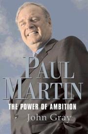 Paul Martin : the power of ambition /
