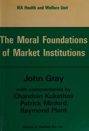 The moral foundations of market institutions /