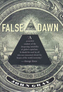 False dawn : the delusions of global capitalism /