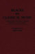 Blacks in classical music : a bibliographical guide to composers, performers, and ensembles /