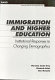 Immigration and higher education : institutional responses to changing demographics /