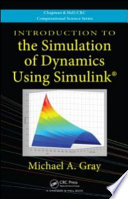 Introduction to the simulation of dynamics using Simulink /