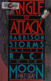 Angle of attack : Harrison storms and the race to the moon /
