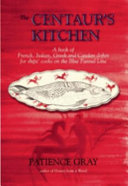 The Centaur's kitchen : a book of French, Italian, Greek & Catalan dishes for ships' cooks on the Blue Funnel Line /