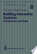 Building Interactive Systems : Architectures and Tools /