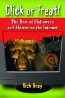 Click or treat! : the best of Halloween and horror on the Internet /