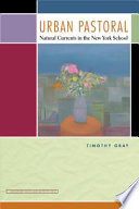 Urban pastoral : natural currents in the New York School /