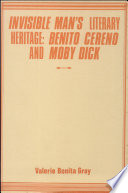 Invisible man's literary heritage : Benito Cereno and Moby Dick /