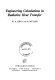 Engineering calculations in radiative heat transfer /