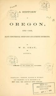 A history of Oregon, 1792-1849.