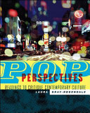 Pop perspectives : readings to critique contemporary culture /