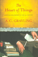 The heart of things : applying philosophy to the 21st century /