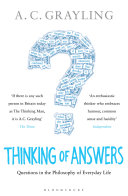 Thinking of answers : questions in the philosophy of everyday life /