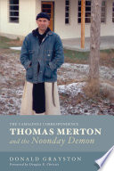 Thomas Merton and the noonday demon : the Camaldoli correspondence /