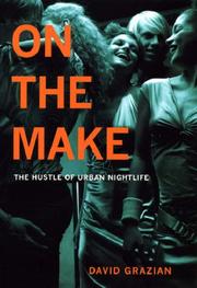 On the make : the hustle of urban nightlife /