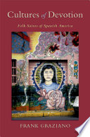 Cultures of devotion : folk saints of Spanish America /