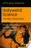 Hollyweird science : from spaceships to microchips /