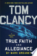 Tom Clancy : true faith and allegiance /