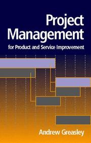 Project management for product and service improvement /