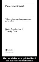 Management speak : why we listen to what management gurus tell us /