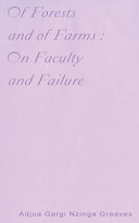 Of forests and of farms : on faculty and failure /