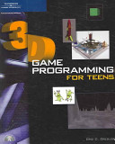 3D game programming for teens /