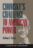 Chomsky's challenge to American power : a guide for the critical reader /