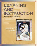 Learning and instruction : theory into practice /