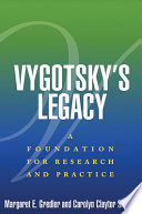 Vygotsky's legacy : a foundation for research and practice /